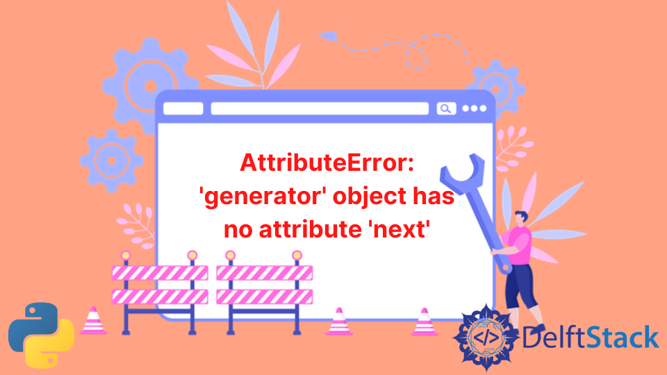 fix-attributeerror-generator-object-has-no-attribute-next-in